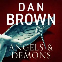 Angels & Demons Audibook, by Dan Brown