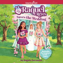Raquel Reyes Saves the Wedding Audibook, by Angela Cervantes