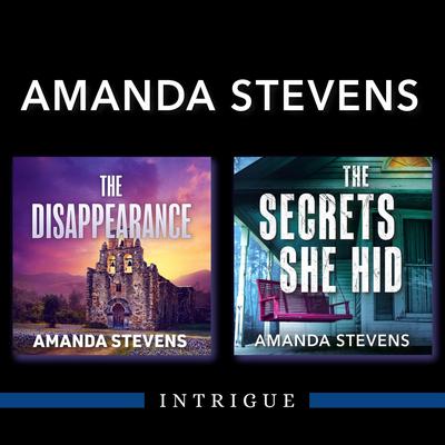 The Disappearance & The Secrets She Hid/The Disappearance/The Secrets She Hid Audibook, by Amanda Stevens