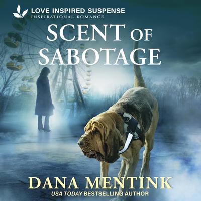 Scent Of Sabotage Audibook, by Dana Mentink