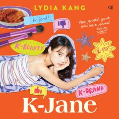 K-Jane Audibook, by Lydia Kang
