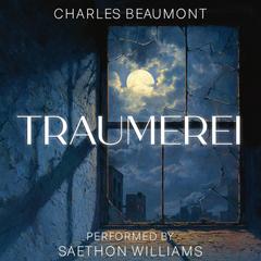 Traumerei Audibook, by Charles Beaumont