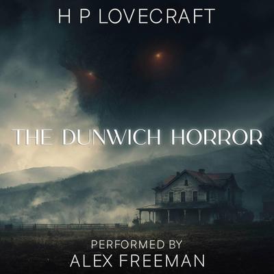 The Dunwich Horror Audibook, by H. P. Lovecraft