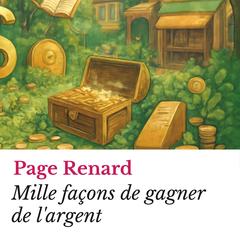 Mille façons de gagner de l'argent Audibook, by Page Renard