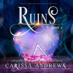 Ruins Audibook, by Carissa Andrews