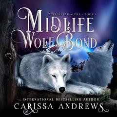 Midlife Wolf Bond Audibook, by Carissa Andrews