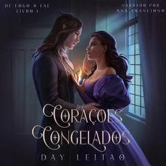 Corações Congelados Audibook, by Day Leitao