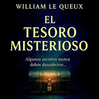 El Tesoro Misterioso Audibook, by William Le Queux