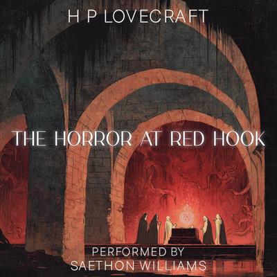 The Horror at Red Hook Audibook, by H. P. Lovecraft