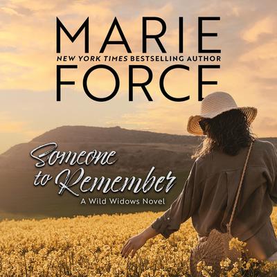 Someone to Remember: A Wild Widows Novel Audibook, by Marie Force