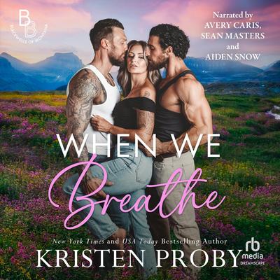 When We Breathe Audibook, by Kristen Proby