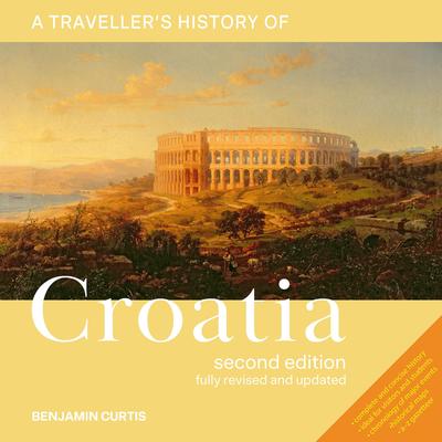 A Traveller's History of Croatia Audibook, by Benjamin Curtis