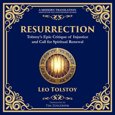 Resurrection: A Powerful Story of Guilt, Redemption, and Social Justice Audibook, by Leo Tolstoy