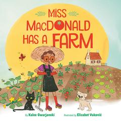 Miss MacDonald Has a Farm Audibook, by Kalee Gwarjanski