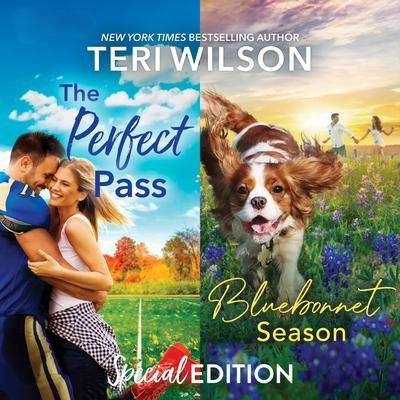 The Perfect Pass & Bluebonnet Season/The Perfect Pass/Bluebonnet Season Audibook, by Teri Wilson