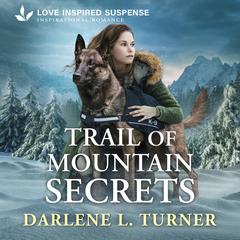 Trail Of Mountain Secrets Audibook, by Darlene L. Turner