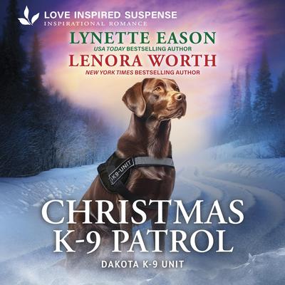 Christmas K-9 Patrol/Deadly Christmas Trap/Dangerous Holiday Manhunt Audibook, by Lynette Eason