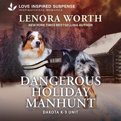 Dangerous Holiday Manhunt Audibook, by Lenora Worth