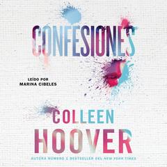Confesiones, Spanish-language edition of Confess: Una novela Audibook, by Colleen Hoover