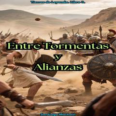 Entre tormentas y alianzas Audibook, by Santiago Machain