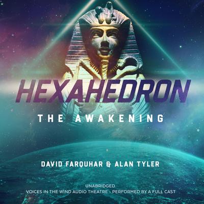 Hexahedron: The Awakening Audibook, by Voices in the Wind Audio Theatre