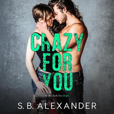 Crazy For You Audibook, by S.B. Alexander