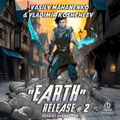'Earth' Release #2 Audibook, by Vasily Mahanenko