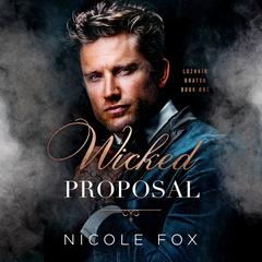 Wicked Proposal Audibook, by Nicole Fox