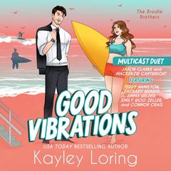 Good Vibrations Audibook, by Kayley Loring