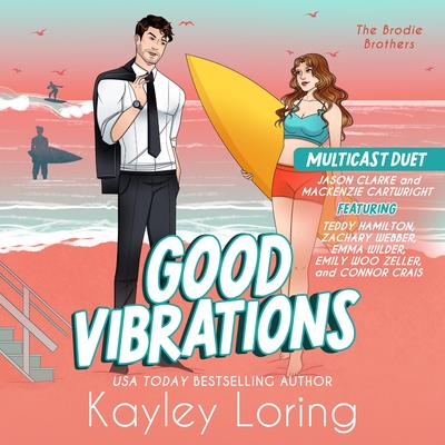 Good Vibrations Audibook, by Kayley Loring