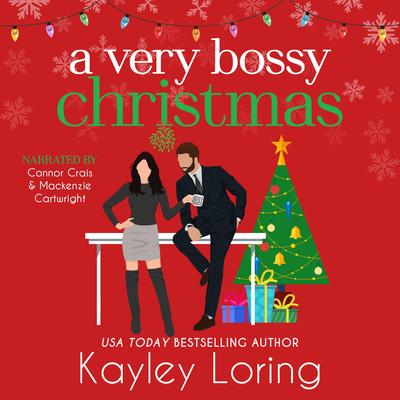 A Very Bossy Christmas Audibook, by Kayley Loring