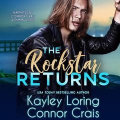 The Rockstar Returns Audibook, by Kayley Loring