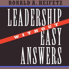 Leadership Without Easy Answers Audibook, by Ronald A. Heifetz