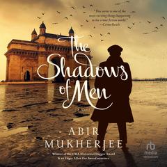 The Shadows of Men: A Novel Audibook, by Abir Mukherjee