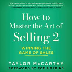How to Master the Art of Selling 2: Winning the Game of Sales Audibook, by Taylor McCarthy