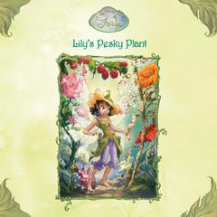 Lily's Pesky Plant (Disney Fairies) Audibook, by Kirsten Larsen