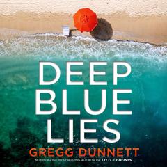Deep Blue Lies Audibook, by Gregg Dunnett