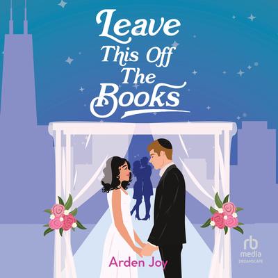 Leave This Off the Books Audibook, by Arden Joy