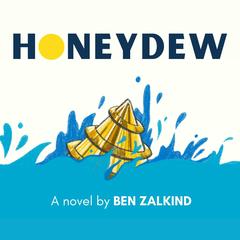 Honeydew Audibook, by Ben Zalkind