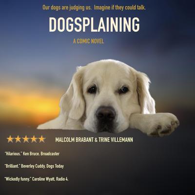 Dogsplaining Audibook, by Malcolm Brabant