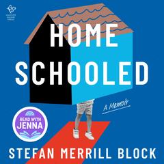 Homeschooled: A Memoir Audibook, by Stefan Merrill Block