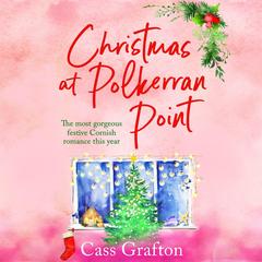 Christmas at Polkerran Point Audibook, by Cass Grafton