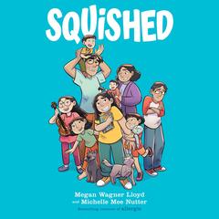 Squished: A Graphic Novel Audibook, by Megan Wagner Lloyd