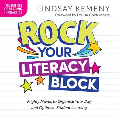 Rock Your Literacy Block: Mighty Moves to Organize Your Day and Optimize Student Learning Audibook, by Lindsay Kemeny