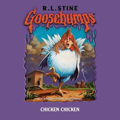 Chicken Chicken (Goosebumps #53) Audibook, by R. L. Stine