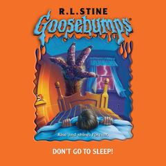 Don't Go to Sleep (Goosebumps #54) Audibook, by 