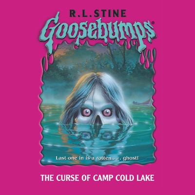 The Curse of Camp Cold Lake (Goosebumps #56) Audibook, by R. L. Stine