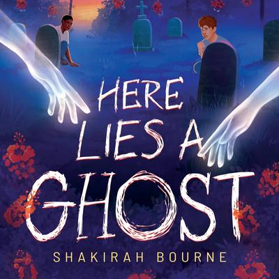 Here Lies a Ghost Audibook, by Shakirah Bourne