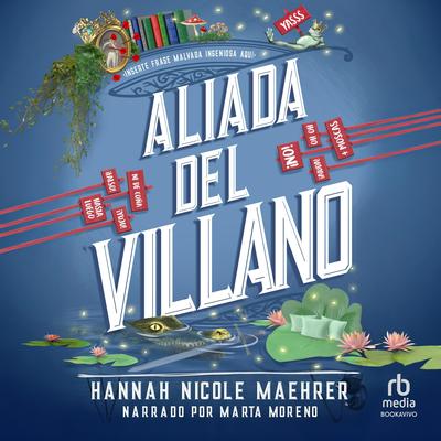 Aliada del villano (Accomplice to the Villain) Audibook, by Hannah Nicole Maehrer