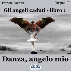 Danza, Angelo Mio Audibook, by Virginie T.